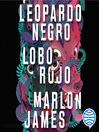 Cover image for Leopardo Negro, Lobo Rojo